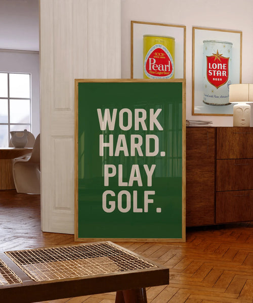 Work Hard Play Golf